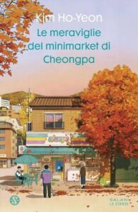 7 libri da leggere in autunno - Le meraviglie del minimarket di Cheongpa